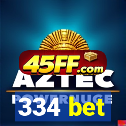 334 bet